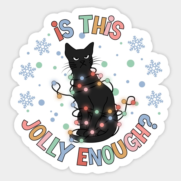 Is This Jolly Enough, Funny Cat Christmas Apparel Sticker by ThatVibe